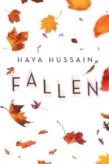 Fallen by Haya Hussain