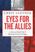 Eyes for the Allies: A Novel of World War II Espionage in Eastern France by Chris Santner