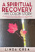 A Spiritual Recovery My colon story: A Prayerful Guide: How to use Spiritual practices and conventional medicine to have a blessed outcome from surger by Linda Crea