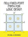 New Fixed-Point Math for Logic Design by Michel a. Rohner