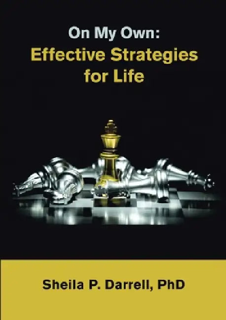 On My Own: Effective Strategies for Life by Sheila P. Darrell