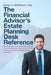 The Financial Advisor's Estate Planning Desk Reference: How to deepen your relationships with your clients, provide even better service to them, and i by Daniel E. McKenzie Esq