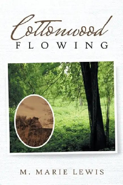 Cottonwood Flowing by M. Marie Lewis