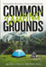 Common 'Camping' Grounds: Camping Advice, Short Stories, Games, and Coloring Pages by Jackie-Lynn M. Brown