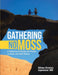 Gathering No Moss: A Collection of Essays and Poems on Inner and Outer Travels by Nilima Krishna Jayaraman
