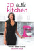 JD In the Kitchen: Indian Sweet Snacks by Jasmine Daya