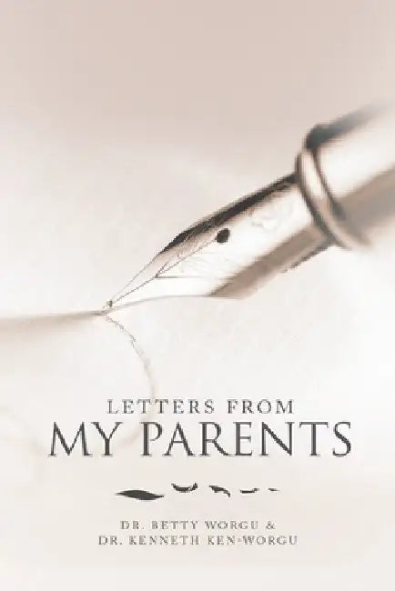 Letters from My Parents by Betty Worgu
