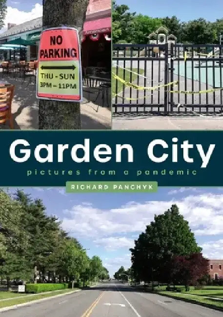 Photographer's America: Garden City: Pictures from a Pandemic by Richard Panchyk
