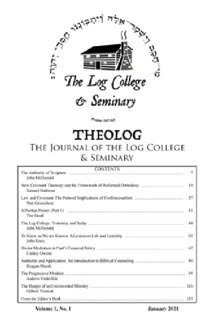 Theolog, Volume 1, Number 1: The Journal of the Log College & Seminary by Win Groseclose