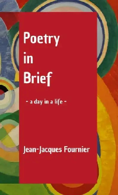 Poetry in Brief by Jean-Jacques Fournier