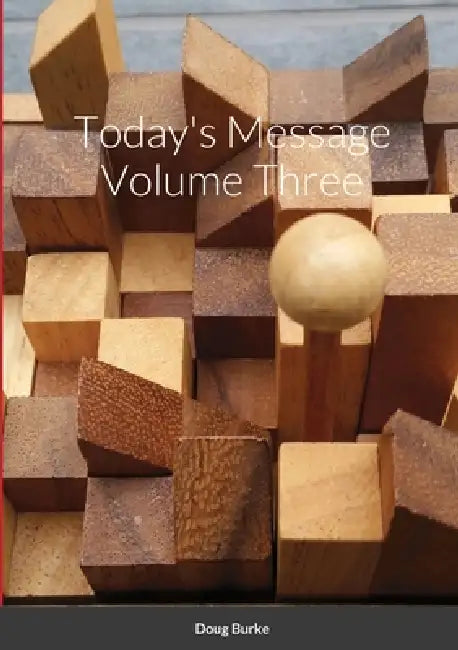 Today's Message Volume Three by Doug Burke