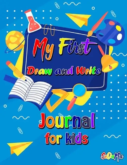 My First Draw and Write Journal for Kids by Sedama
