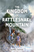 The Kingdom of Rattlesnake Mountain by Karel Hayes