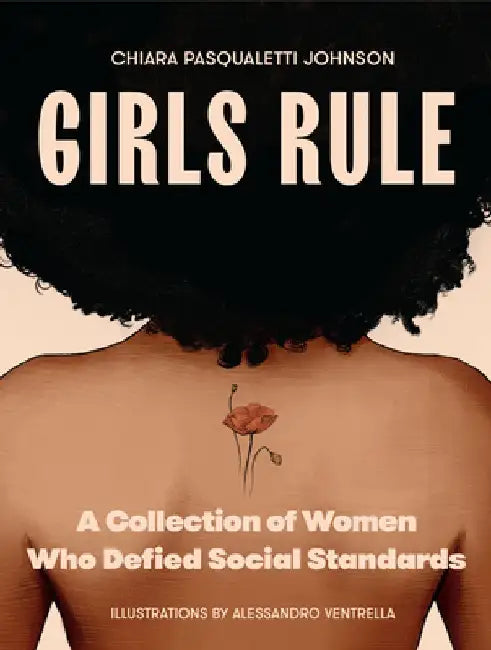 Girls Rule by Chiara Pasqualetti Johnson