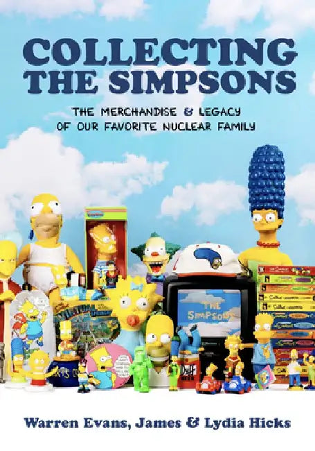 Worst. Collection. Ever.: The Unofficial Simpsons Memorabilia Guide to Embiggen the Most Noble Collector! by Warren Evans