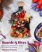 Boards & Bites: Food Styling and Homemade Recipes for Elegant Party Planning by Melissa Francis
