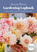 Growing Flowers Gardening Logbook: A Planting, Tending, Fertilizing, and Harvesting Garden Tracker (Flower Gardening Essentials) by Niki Irving