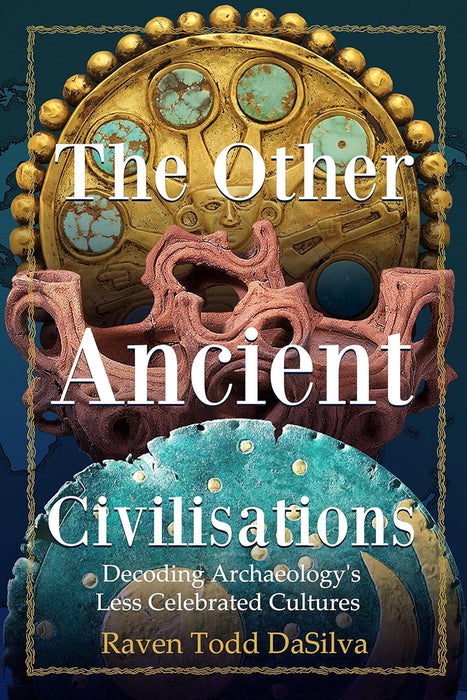 The Other Ancient Civilizations: Decoding Archaeology's Less Celebrated Cultures