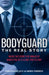 Bodyguard: The Real Story: Inside the Secretive World of Armed Police and Close Protection (Britain's Bodyguards, Security Book) by Jonathan Levi