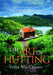The Art of Hutting: Living Off the Grid with the Scottish Highland Hutter by Peter Macqueen