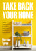Take Back Your Home: How to Organize Every Room for a Stress-Free, Mess-Free, Happy Home by Morgan Tyree