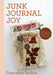 Junk Journal Joy: Find Calm and Self-Confidence with Junk Journaling by Francesca Radice