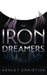 The Iron Dreamers: (Sci-Fi Book, Dystopian Novel) by Ashley Christine