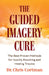 The Guided Imagery Cure: The Best Proven Methods for Quickly Resolving and Healing Trauma by Chris Cortman