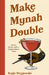 Make Myna Double: Cocktails for Bird Lovers (Bird-Themed Cocktails, Mixology) by Katie Stryjewski