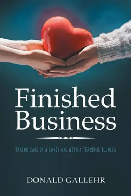 Finished Business by Donald Gallehr