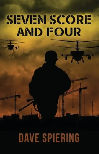 Seven Score and Four by Dave Spiering