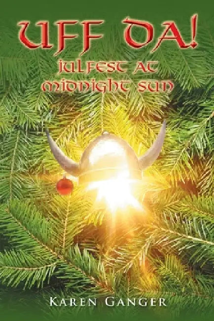 Uff da!: Julfest at Midnight Sun by Karen Ganger