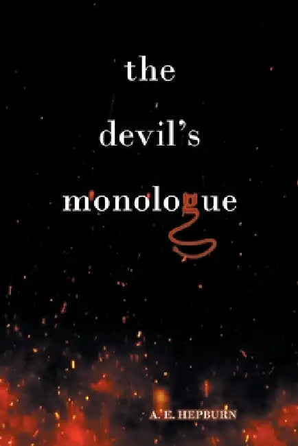 The Devil's Monologue by A. E. Hepburn