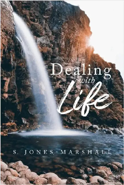 Dealing with Life by Jones -. Marshall, S.