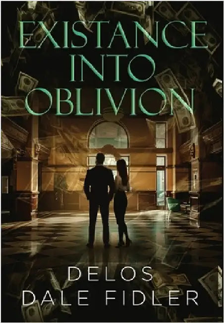 Existance Into Oblivion by Fidler, Delos Dale