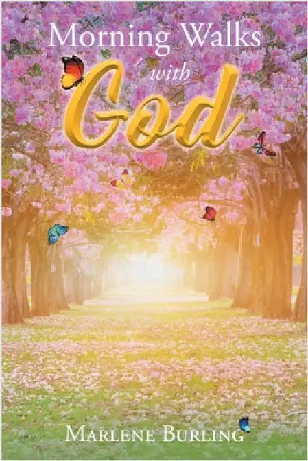 Morning Walks with God by Burling, Marlene