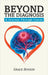Beyond The Diagnosis: A Journey Through Cancer by Grace Boykin