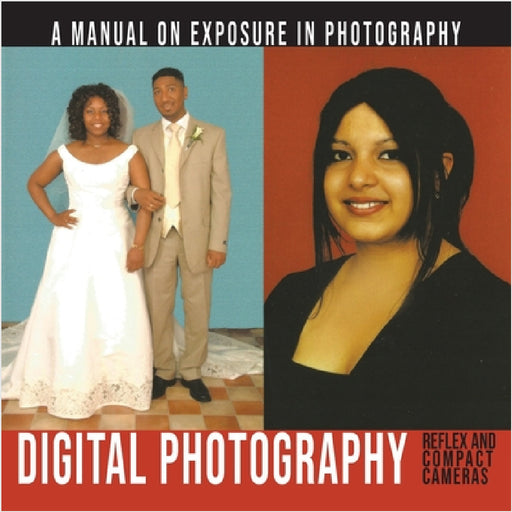A Manual On Exposure In Photography by Cirilio Alejandro Van Arneman