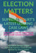 'Election Matters' Supreme Court's Latest Leading Case Laws: Case Notes- Facts- Findings of Apex Court Judges & Citations by Jayprakash Bansilal Somani