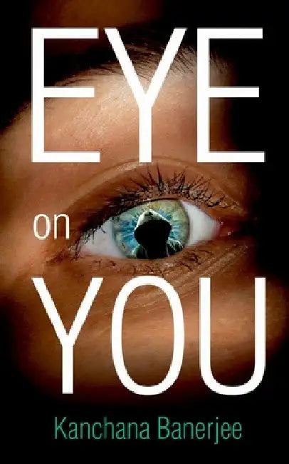 Eye On You by Kanchana Banerjee