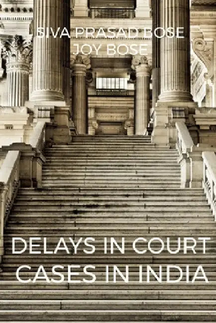 Delays in Court Cases in India by Siva Prasad