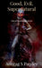 Good, Evil, Supernatural: Tales of Unsolved Mysteries by Anurag S. Pandey