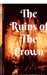 The Ruins of the crown. by Vibhor Tewari