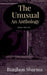 The Unusual An Anthology: Stories with twist by Runjhun Sharma