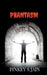 Phantasm by Pinkey S. Jain
