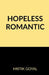 Hopeless Romantic by Hritik Goyal
