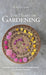 The Heart of Gardening: How to Have a Successful Life Through Sustainable Gardening from a Storyteller's Perspective by Rebecca Band