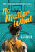 No Matter What by Stephen Suffron