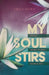 My Soul Stirs: Poems, Short Stories, Journaling by Emily Howe