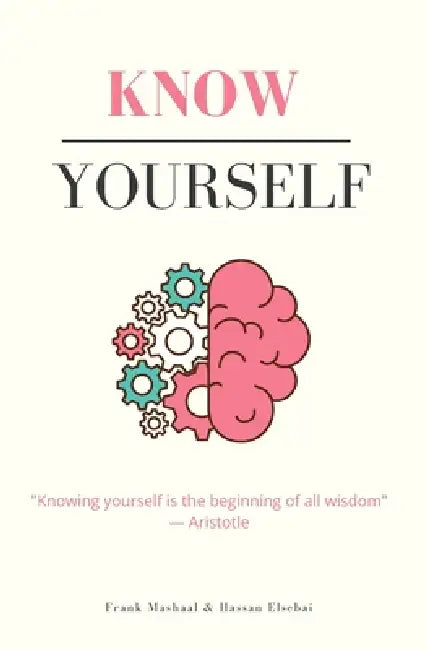 Know Yourself by Hassan Elsebai, Frank Mashaal